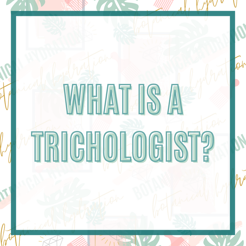 WHAT IS A TRICHOLOGIST?