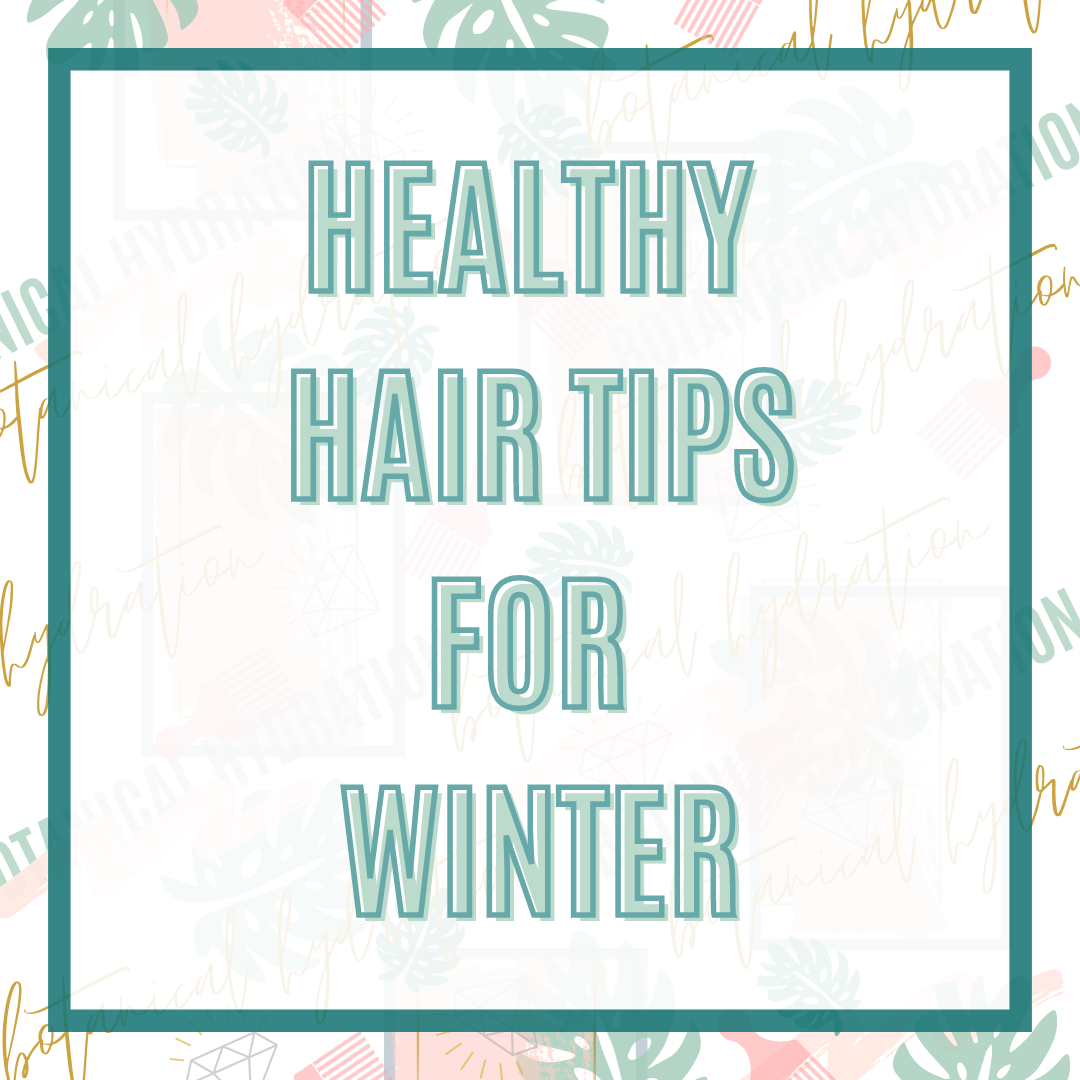 HEALTHY HAIR TIPS FOR WINTER