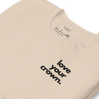 Love Your Crown Unisex T-Shirt